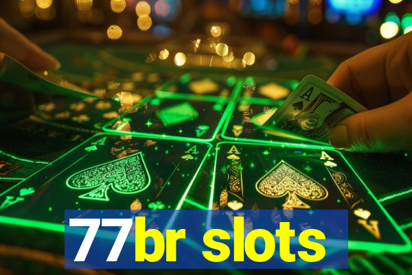 77br slots